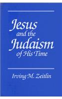 Jesus and the Judaism of His Time