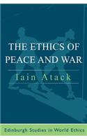 The Ethics of Peace and War