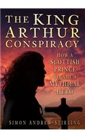 The King Arthur Conspiracy