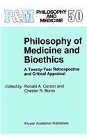 Philosophy of Medicine and Bioethics