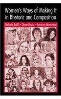 Women's Ways of Making It in Rhetoric and Composition