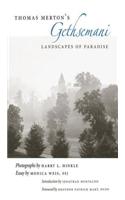 Thomas Merton's Gethsemani: Landscapes of Paradise