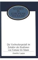 Die Verbrechergestalt Im Zeitalter Des Realismus Von Fontane Bis Mann