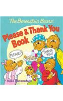Berenstain Bears' Please & Thank You Book