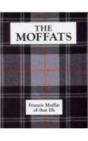 The Moffats: Francis Moffat of the Ilk