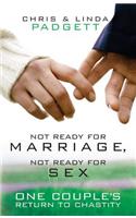 Not Ready for Marriage, Not Ready for Sex