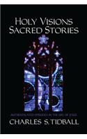 Holy Visions, Sacred Stories