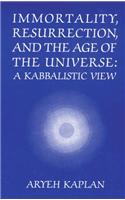 Immortality, Resurrection and the Age of the Universe