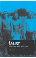 Faust - Stretch Out Time 1970-1975