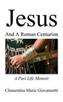 Jesus And A Roman Centurion