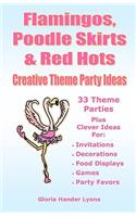 Flamingos, Poodle Skirts & Red Hots: Creative Theme Party Ideas