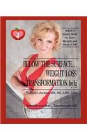 Below the Surface ... Weight Loss Transformation by KJ