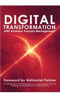 Digital Transformation with Business Process Management