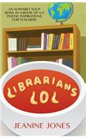 Librarians Lol