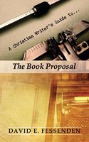 Christian Writer's Guide to the Book Proposal