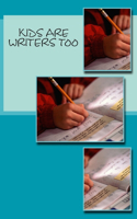 Kids Are Writers Too