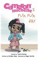 Cameron Michelle's Fun Fun Day