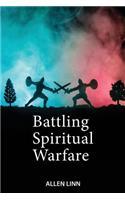 Battling Spiritual Warfare