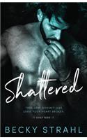 Shattered