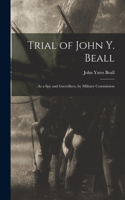 Trial of John Y. Beall