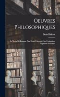 Oeuvres Philosophiques: Le Neveu De Rameau. Plan D'une Université. Sur L'education. Fragments De Lettres