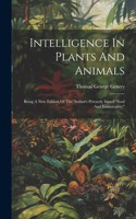 Intelligence In Plants And Animals