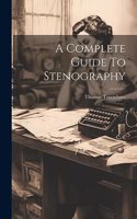 Complete Guide To Stenography