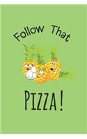 Follow That Pizza!