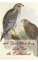 A Bird Watching Log For the Enthusiast