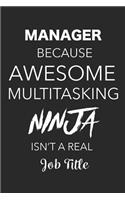 Manager Because Awesome Multitasking Ninja Isn't A Real Job Title