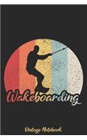 Wakeboarding Vintage Notebook: Blanko A5 Notizbuch für alle Wakeboarder