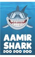 Aamir - Shark Doo Doo Doo: Blank Ruled Name Personalized & Customized Shark Notebook Journal for Boys & Men. Funny Sharks Desk Accessories Item for Writing Primary / Kindergar