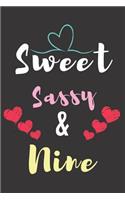 Sweet Sassy & Nine