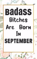 Badass Bitches Are Born In September