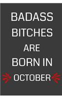 Badass Bitches Are Born in October