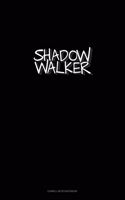 Shadow Walker