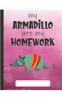 My Armadillo Ate My Homework: Composition Notebook for Kids & Students - Wide Ruled Lined Pages