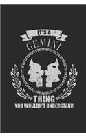 It's A Gemini Thing You Wouldn't Understand: Dotted Bullet Notebook (6 x 9 - 120 pages) Zodiac Signs Themed Notebook for Daily Journal, Diary, and Gift