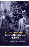 Twelve Landmarks of Twentieth-Century Analysis