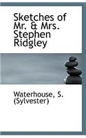 Sketches of Mr. & Mrs. Stephen Ridgley