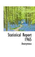 Statistical Report 1965