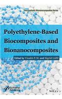 Polyethylene-Based Biocomposites and Bionanocomposites