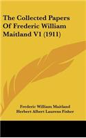 Collected Papers Of Frederic William Maitland V1 (1911)