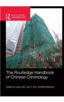 The Routledge Handbook of Chinese Criminology