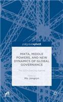 Mikta, Middle Powers, and New Dynamics of Global Governance: The G20's Evolving Agenda