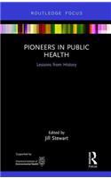 Pioneers in Public Health