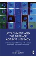 Attachment and the Defence Against Intimacy