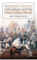 Nineteenth-Century Colonialism and the Great Indian Revolt