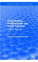 Child Welfare Professionals and Incest Families