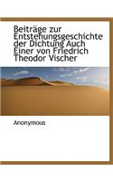 Beitrage Zur Entstehungsgeschichte Der Dichtung Auch Einer Von Friedrich Theodor Vischer